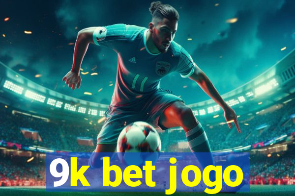 9k bet jogo